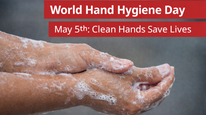 World Hand Hygiene Day dental practice handwashing with soap May 5 clean hands save lives