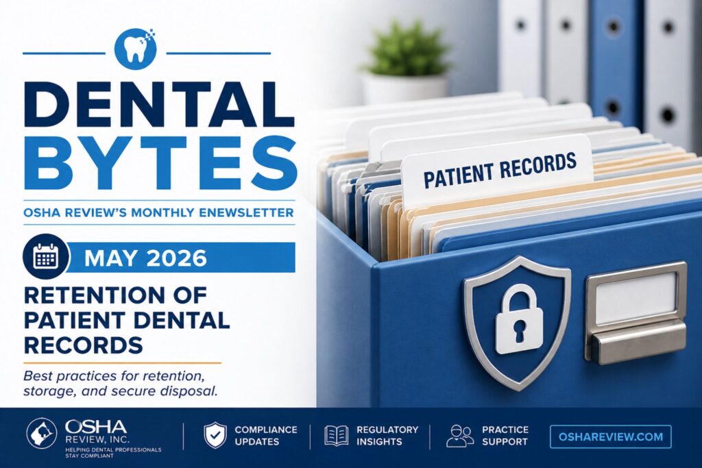 Dental Bytes May 2026 patient dental record retention compliance